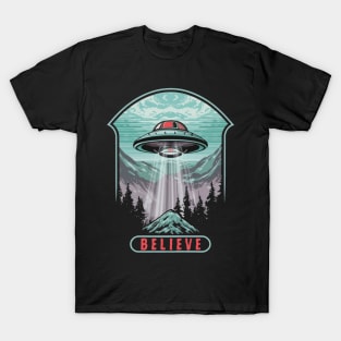 Believe UFO UAP Disclosure Flying Saucer Alien Ufology ET Believer T-Shirt